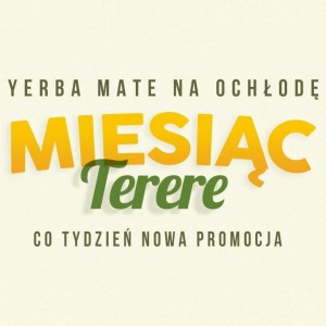 Yerba mate na ochłodę. Łap okazje w Miesiącu Tereré!