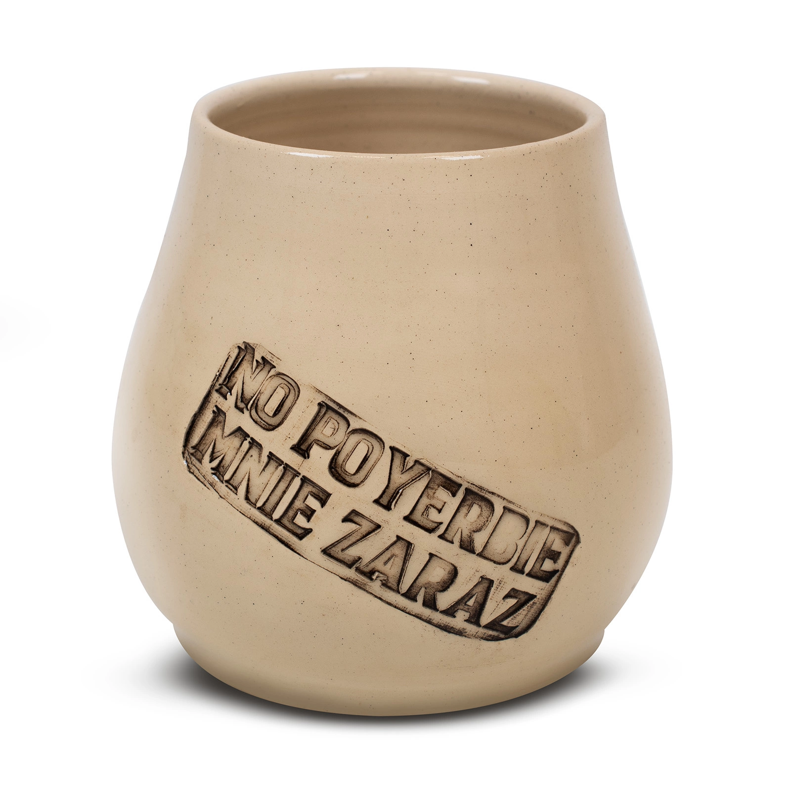 Matero ceramiczne No poyerbie mnie zaraz